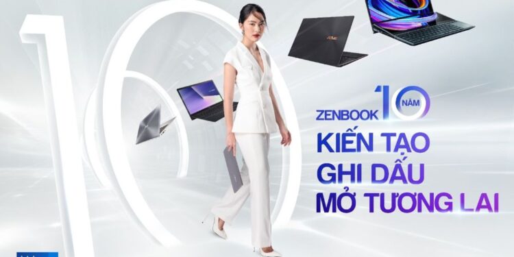 ASUS kỷ niệm hành trình ZenBook 10 năm: Kiến tạo. Ghi dấu. Mở tương lai