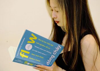 ‘FLOW – Dòng chảy’ – Tối ưu trong trải nghiệm, đắm chìm trong công việc, và phiêu trong cuộc sống