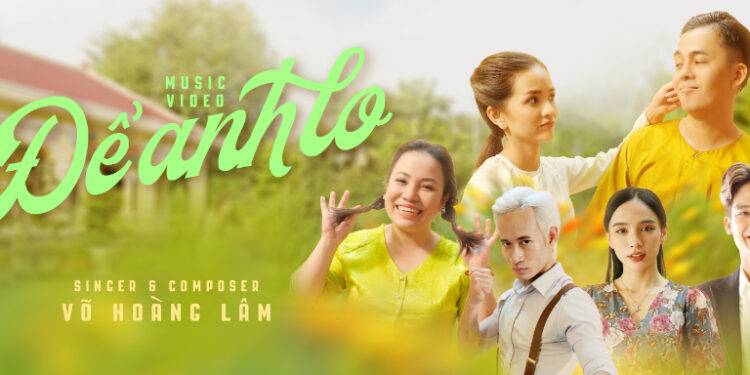 Tác giả ca khúc “Đêm Mưa Nhớ Mẹ” Võ Hoàng Lâm ra mắt phim ca nhạc mang giai điệu rộn ràng