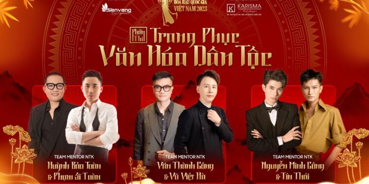 6 nhà thiết kế làm mentor phần thi Trang phục Văn Hóa Dân Tộc của Hoa hậu Quốc gia Việt Nam 2023