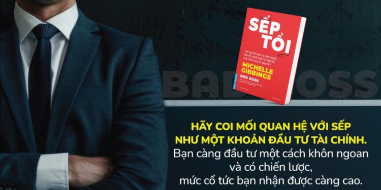 Sếp tồi – Chỉ dẫn 4 bước để tạm biệt sếp tồi