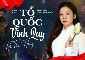 Ca sĩ Hà Thu Hằng ra mắt MV “Tổ Quốc Vinh Quy” tri ân ngày Thương binh – Liệt sĩ