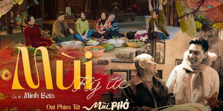 Phim điện ảnh “Mùi Phở” tung MV OST: Âm nhạc xúc động, hình ảnh đậm đà ký ức gia đình Việt