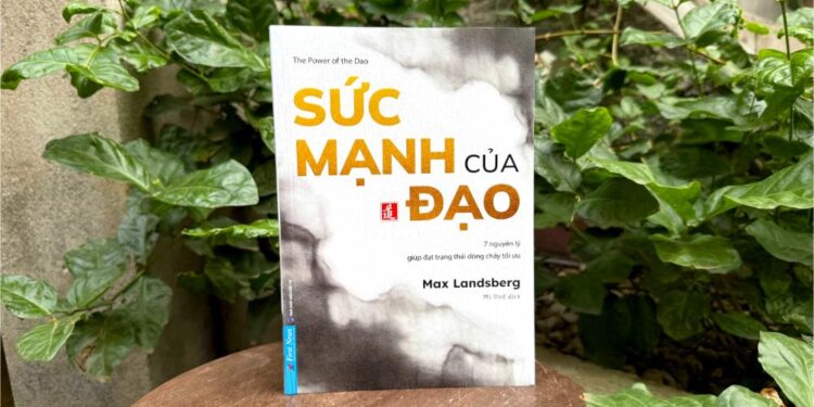 ‘Sức mạnh của Đạo’ – Nghệ thuật sống trong dòng chảy của Đạo