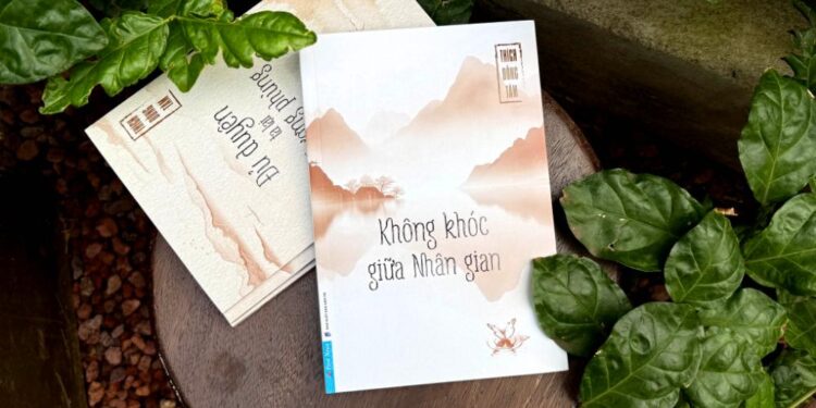 ‘Không khóc giữa nhân gian’- Có những nỗi buồn không cần bị xóa đi