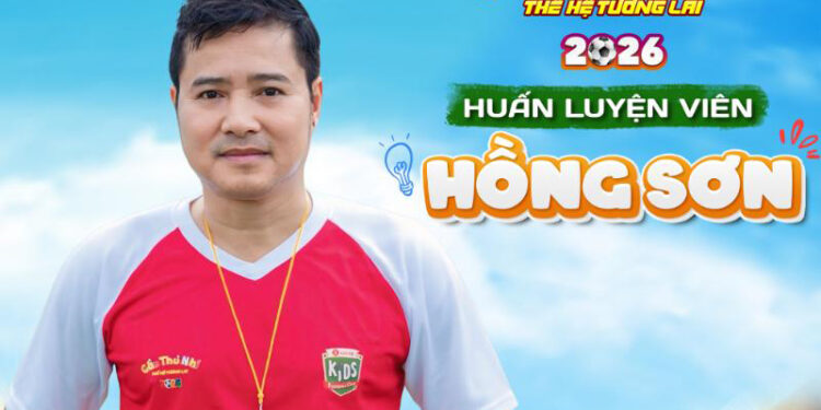 “Anh Trai Say Hi” Hải Nam làm MC “Cầu thủ nhí 2026”, danh thủ Hồng Sơn trở lại đảm nhận vị trí HLV trưởng